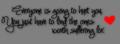 Find The One Worth Suffering Facebook Covers